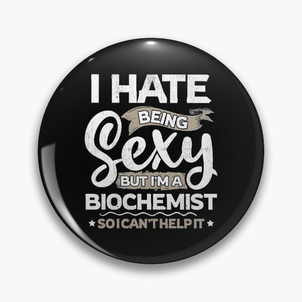 Item preview, Biochemist Funny Biochemist Sexy And I Can't Help It designed and sold by T-Junkie.