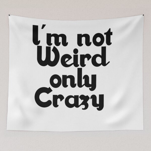 Item preview, I'm not weird designed and sold by BellsPainting.