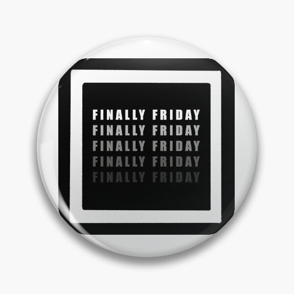 Item preview, finally Friday designed and sold by Reyaaa.
