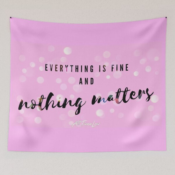 Item preview, Everything is Fine (V1) all time low designed and sold by moon-drunk.