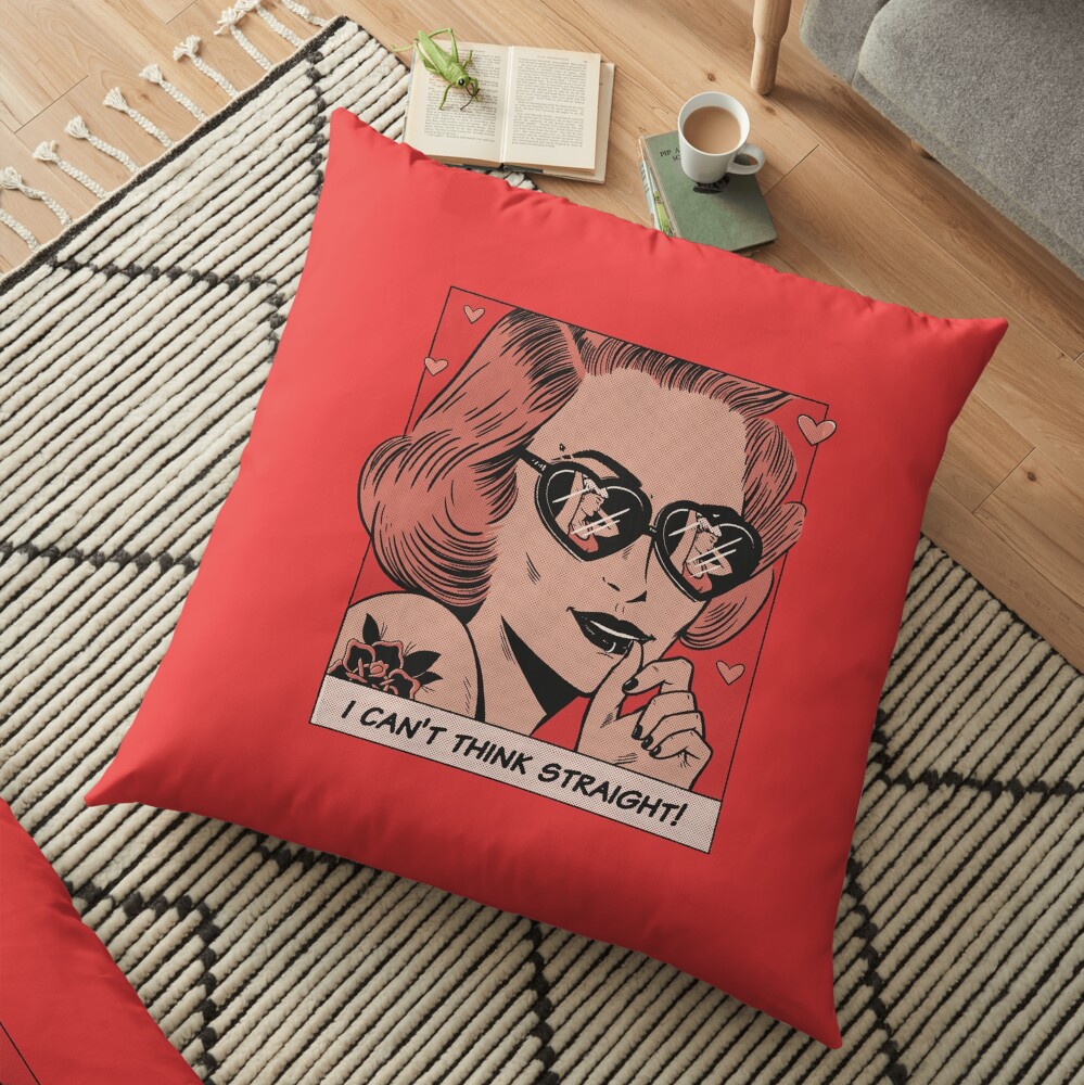 I Can't Think Straight Floor Pillow
