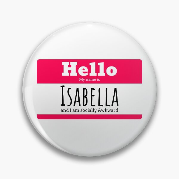 Item preview, Hello I am Isabella and I am socially awkward designed and sold by IcyTees.