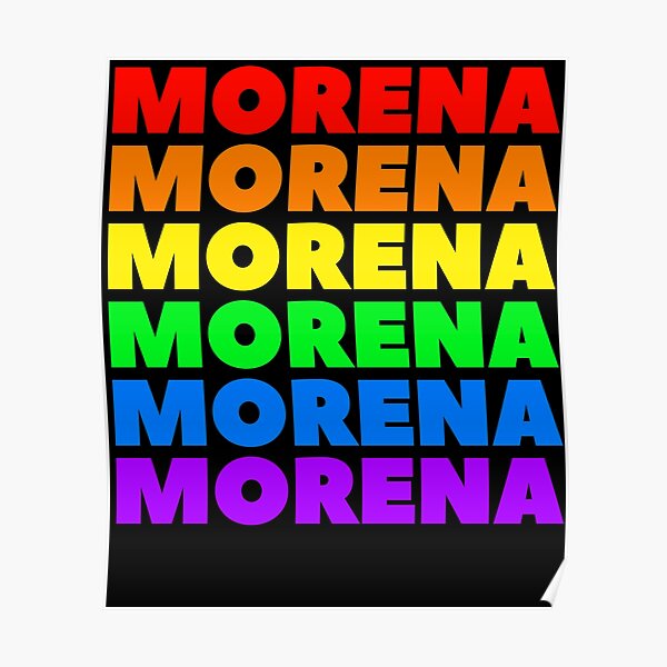 Morena Morena Morena Posters for Sale | Redbubble