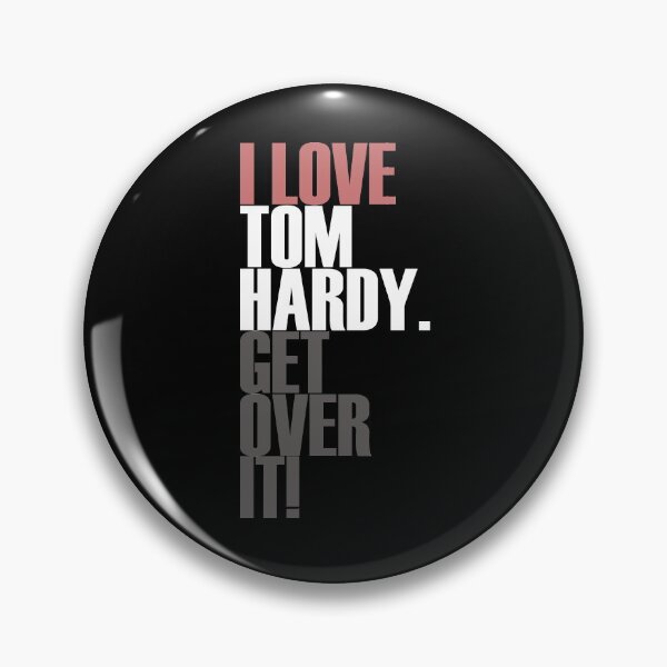 Item preview, I love Tom Hardy Get over it! on black bg designed and sold by morigirl.