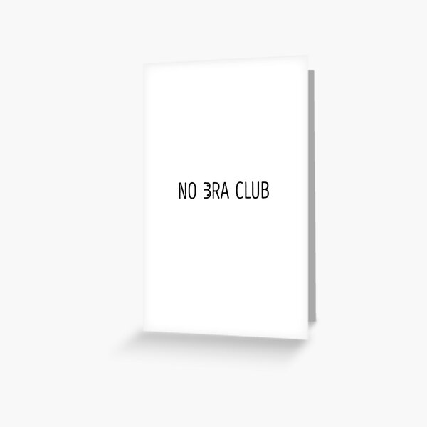 No Bra Club #3 Greeting Card by Jt PhotoDesign