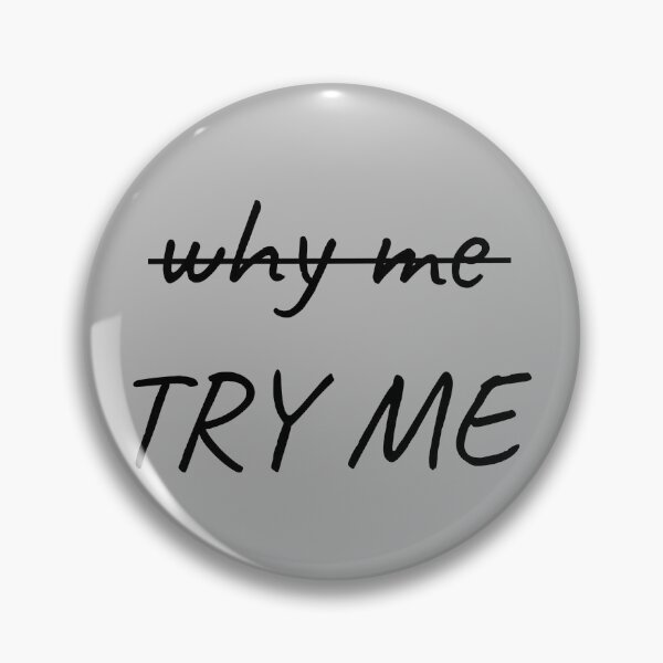 Item preview, why me TRY ME designed and sold by aj4787.