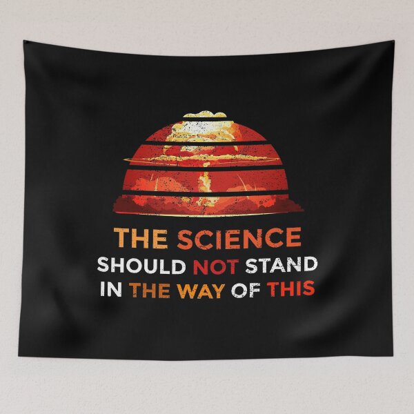 Item preview, The Science Should Not Stand In The Way Of This - Mushroom Cloud Design Gift designed and sold by yeknow.