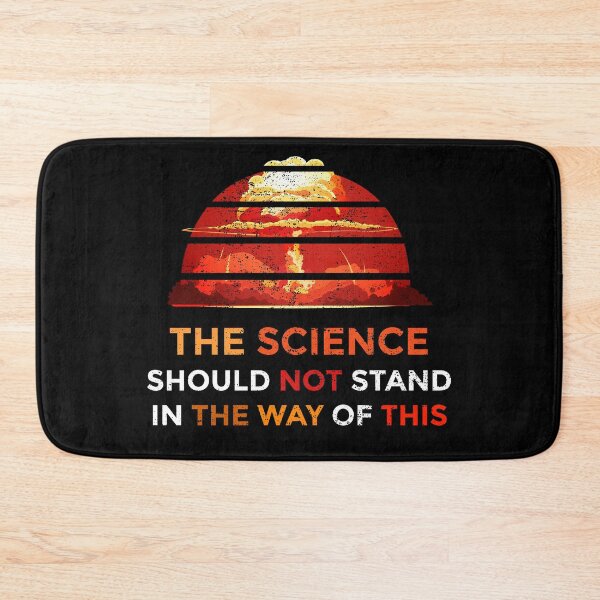 Item preview, The Science Should Not Stand In The Way Of This - Mushroom Cloud Design Gift designed and sold by yeknow.