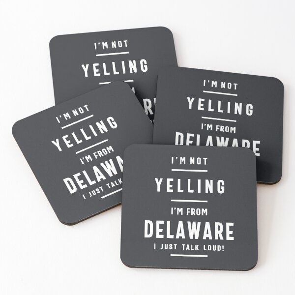 Item preview, I'm Not Yelling! I'm From Delaware I Just Talk Loud! designed and sold by cidolopez.