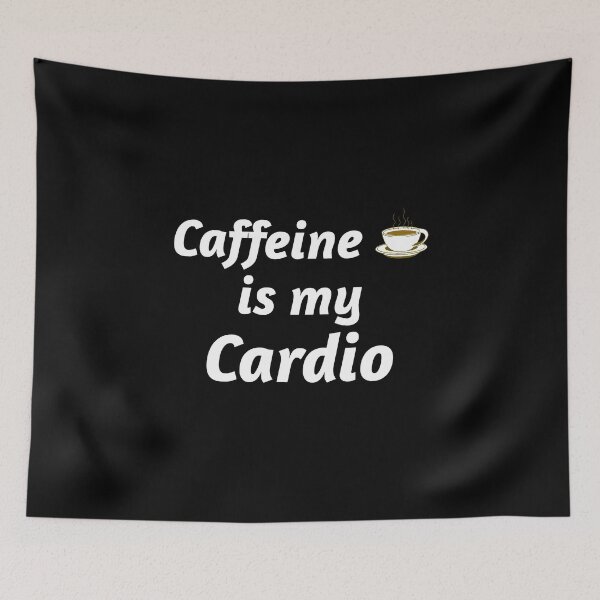 Item preview, Caffeine is my Cardio designed and sold by Bradford Adams.