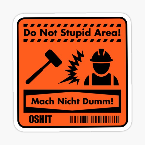 Do Not Stupid Area Sticker