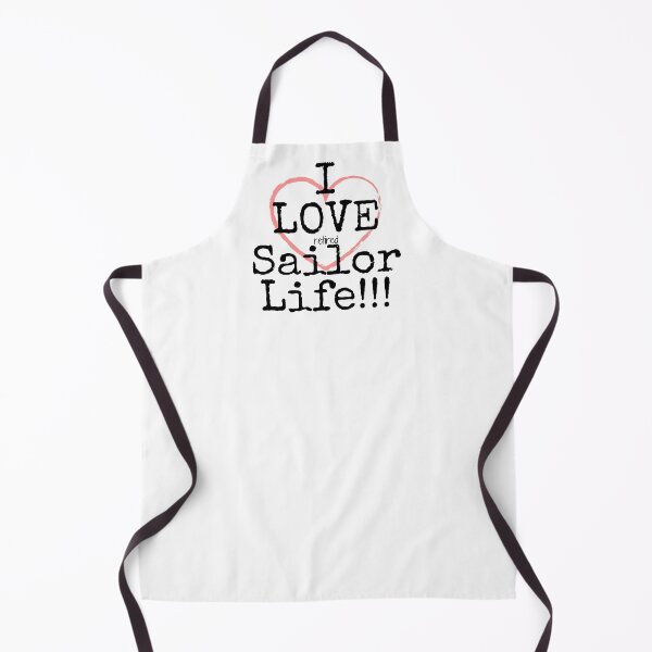 Item preview, I Love Retired Sailor Life!!! designed and sold by TNC123.