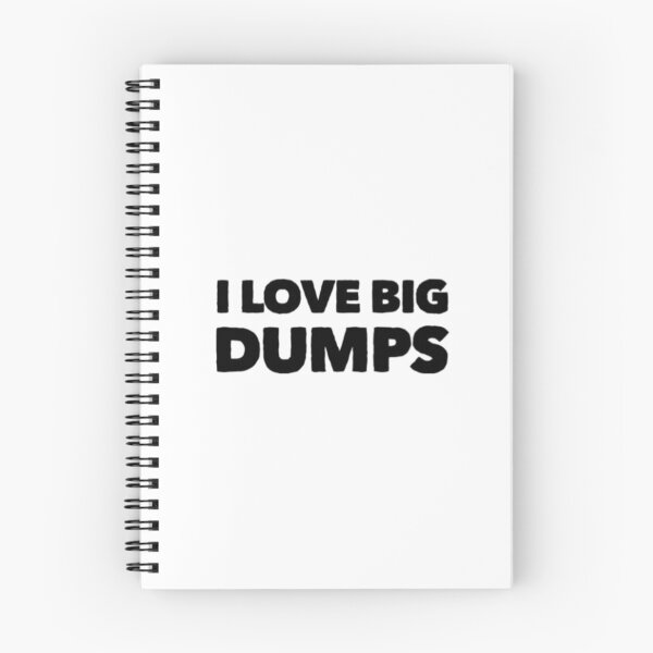 Item preview, I Love Big Dumps  designed and sold by ApexDesigns1.
