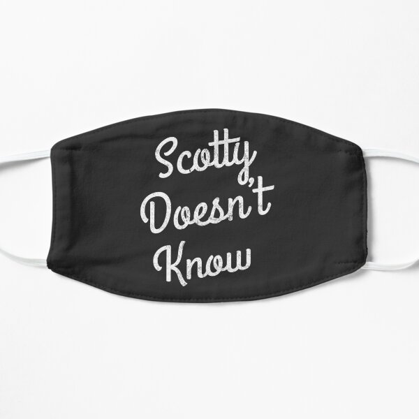 Scotty Doesn't Know Mask