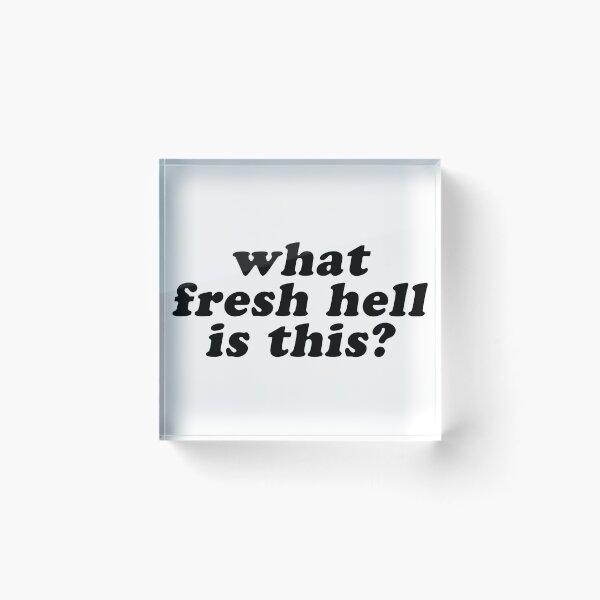 Item preview, fresh hell designed and sold by culturetime.