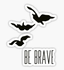 Divergent - 'Be Brave' Sticker