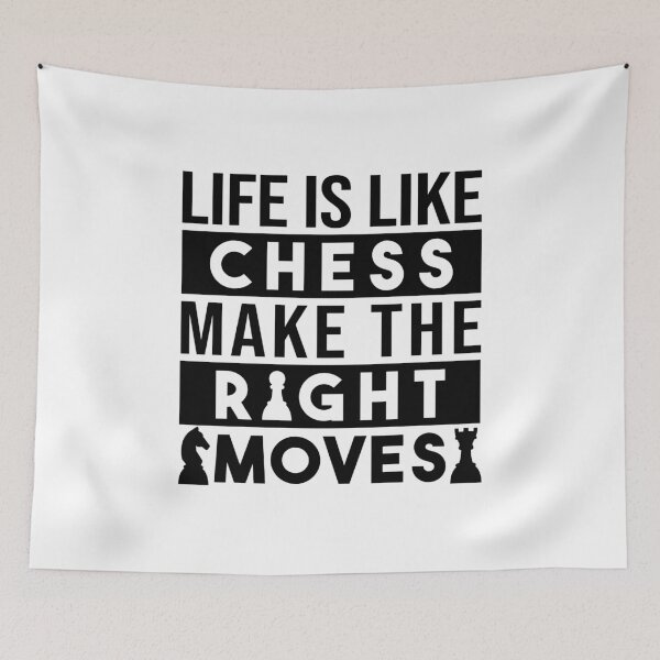 Item preview, Life is like chess make the right moves designed and sold by nmdesigns1.