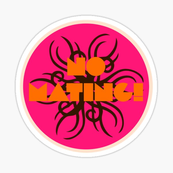 NO MATING! Sticker