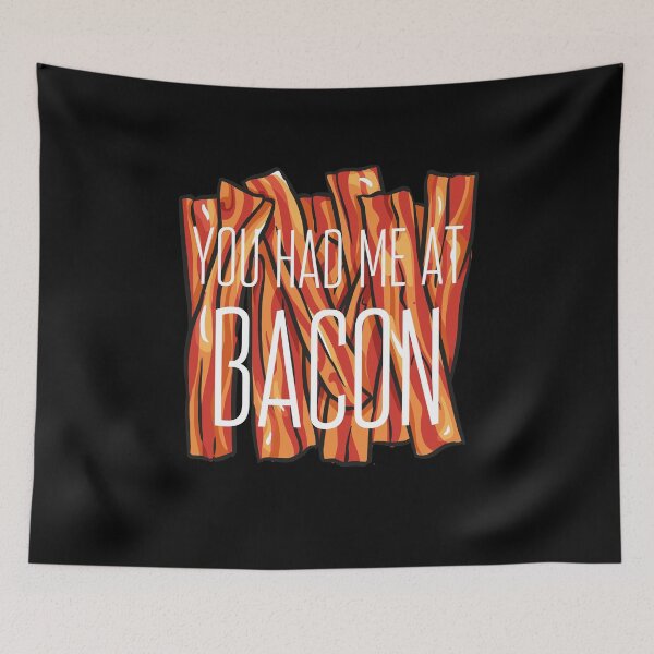 Item preview, funny bacon meme You had me at bacon  designed and sold by OneTimeEngineer.