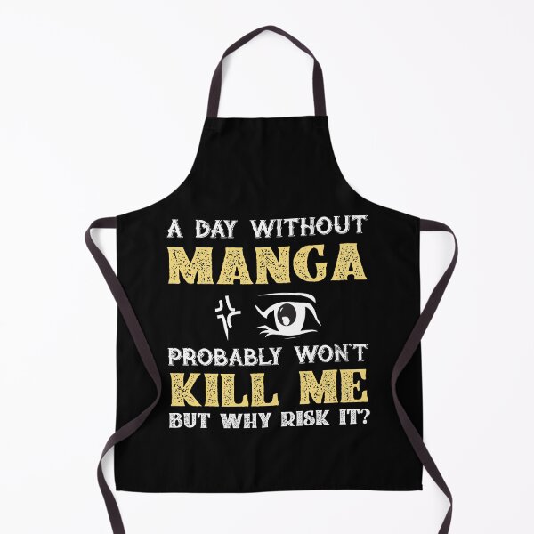 Item preview, Day Without Manga Won't Kill Me But Why Risk It? designed and sold by Orange Pieces.