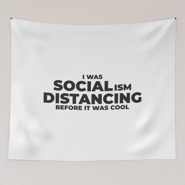 Item preview, I was socialism distancing before it was cool designed and sold by Statim.