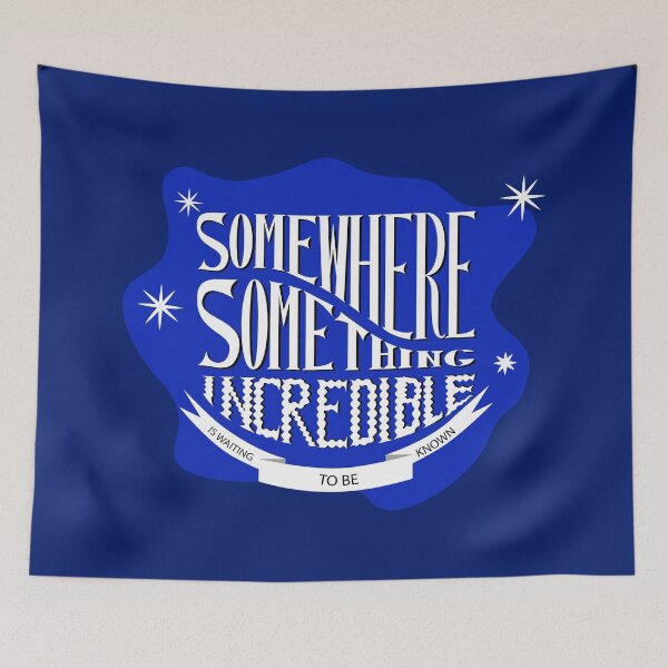 Item preview, Somewhere something incredible is waiting to be discovered designed and sold by lucamendieta.