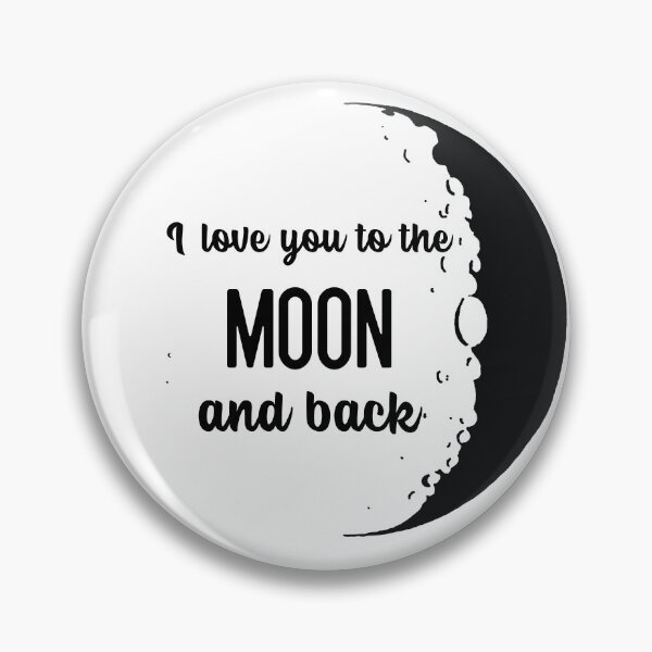 Item preview, I love you to the moon and back  designed and sold by TheSelfLoveClub.
