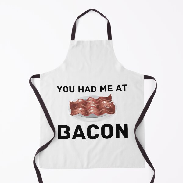 Item preview, funny bacon meme You had me at bacon designed and sold by OneTimeEngineer.