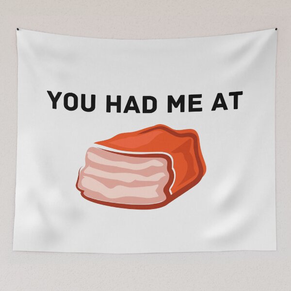Item preview, You had me at bacon quote funny bacon saying designed and sold by OneTimeEngineer.