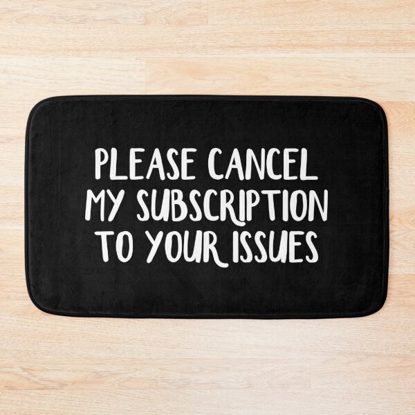 Item preview, Please cancel my subscription to your issues designed and sold by allthetees.