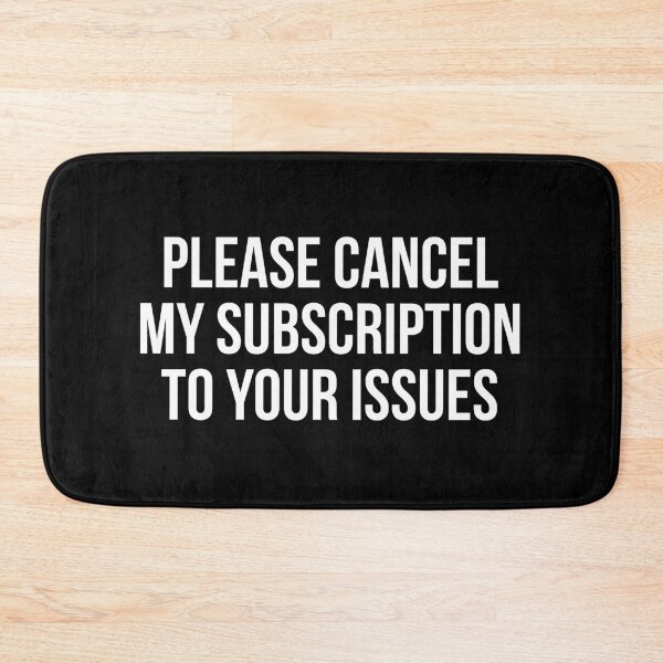 Item preview, Please cancel my subscription to your issues designed and sold by allthetees.