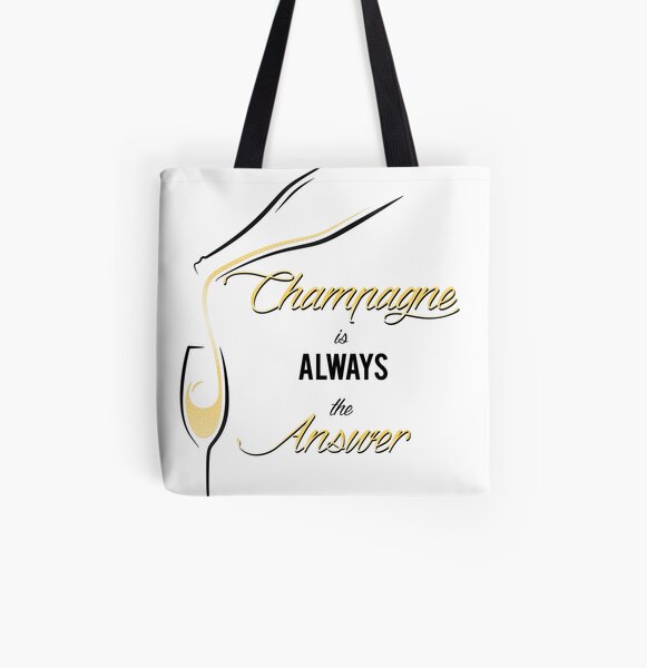 Champagne is always the answer! All Over Print Tote Bag