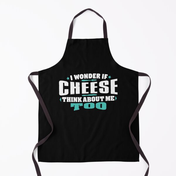 Item preview, I Wonder If Cheese Think About Me Too Food lover designed and sold by Orange Pieces.