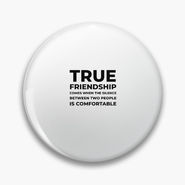 Item preview, True friendship comes when the silence between two people is comfortable designed and sold by Inspirationmotivation.