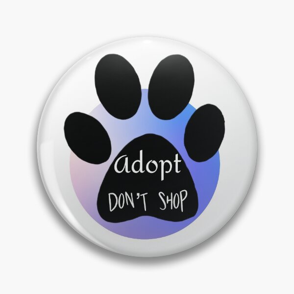Item preview, Adopt don't shop designed and sold by wtnessa.