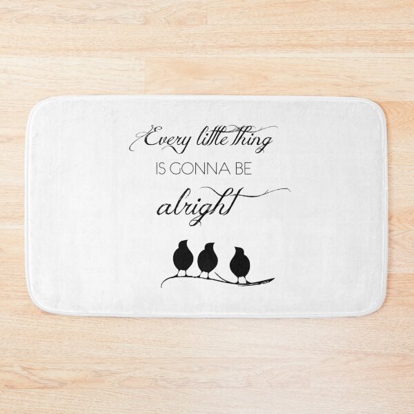 Item preview, Every Little Thing Is Gonna Be Alright designed and sold by ThreeLeggedDane.
