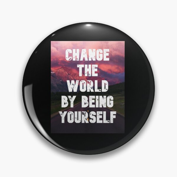 Item preview, Change the world Be yourself designed and sold by lovesuperkarma.