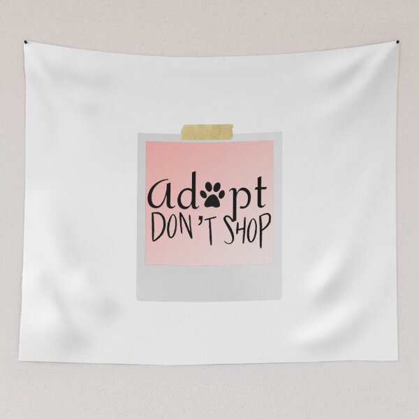 Item preview, Adopt don't shop designed and sold by wtnessa.