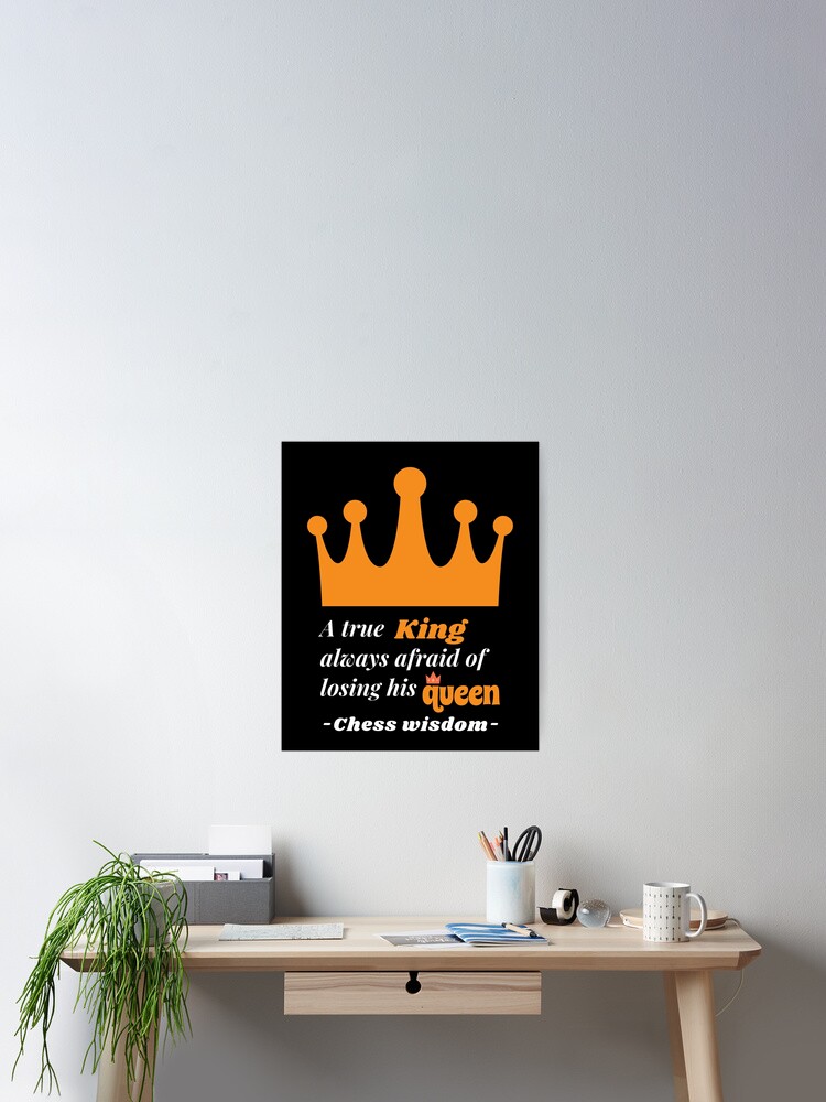 Chess Poster, Chess Lover - Life Is Like Chess, If You Lose Your  Queen,You'll Probably Lose Your Game - FridayStuff