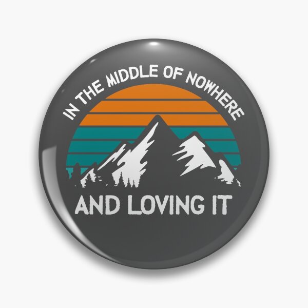 Item preview, In the Middle of Nowhere and Loving It - Outdoors Lover designed and sold by CoolSilhouettes.