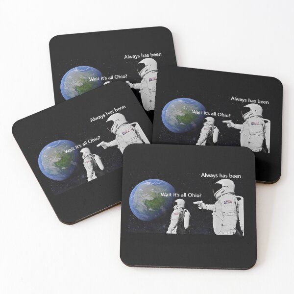 Always has been Astronaut Meme Coasters (Set of 4)
