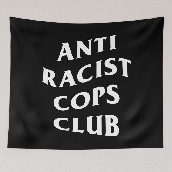 Item preview, ANTI RACIST COPS CLUB designed and sold by Maddie Made.