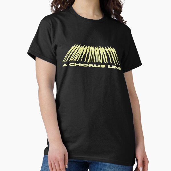 A Chorus Line T-Shirts for Sale | Redbubble