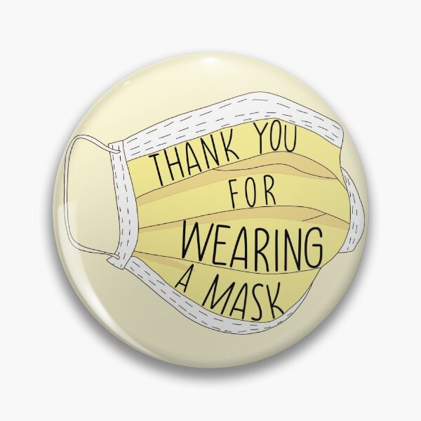 Thank You For Wearing A Mask - Yellow Pin