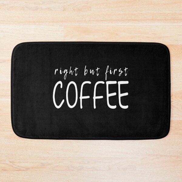 Item preview, Right But First Coffee designed and sold by ZINE07.