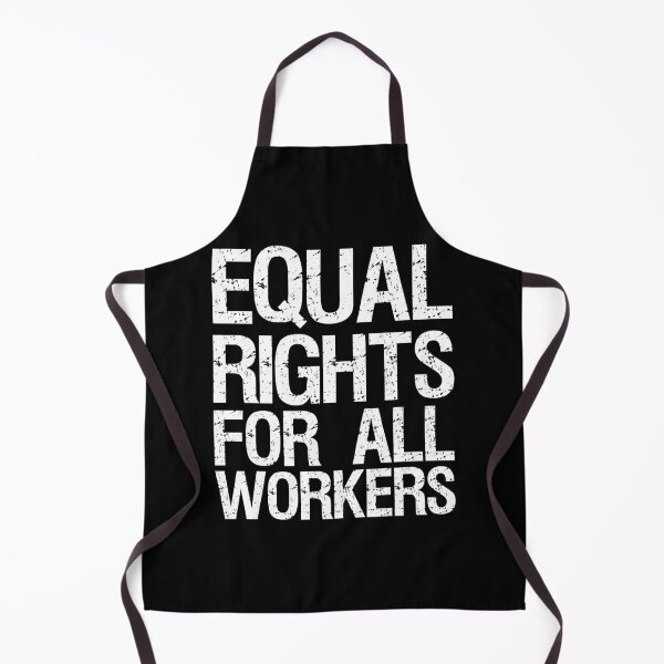 Item preview, Equal Rights For All Workers designed and sold by flippinsg.
