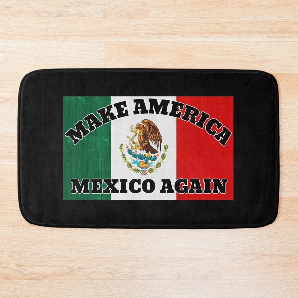 Item preview, MAKE AMERICA MEXICO AGAIN designed and sold by ThePossumBitch.