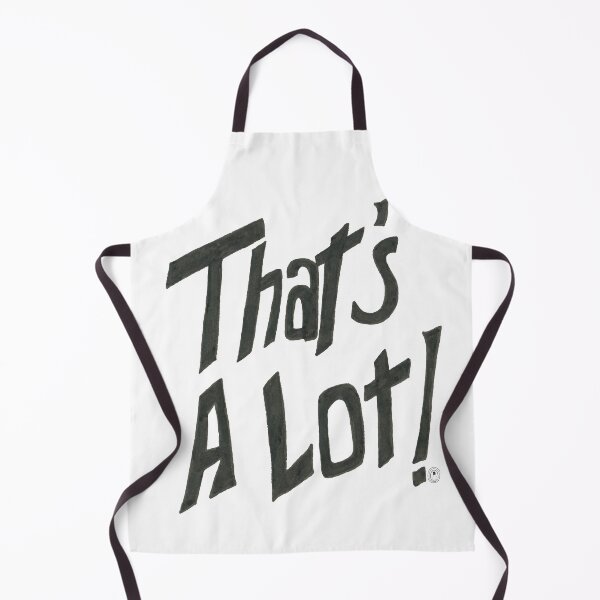 Item preview, That's A Lot! designed and sold by MaryClick.