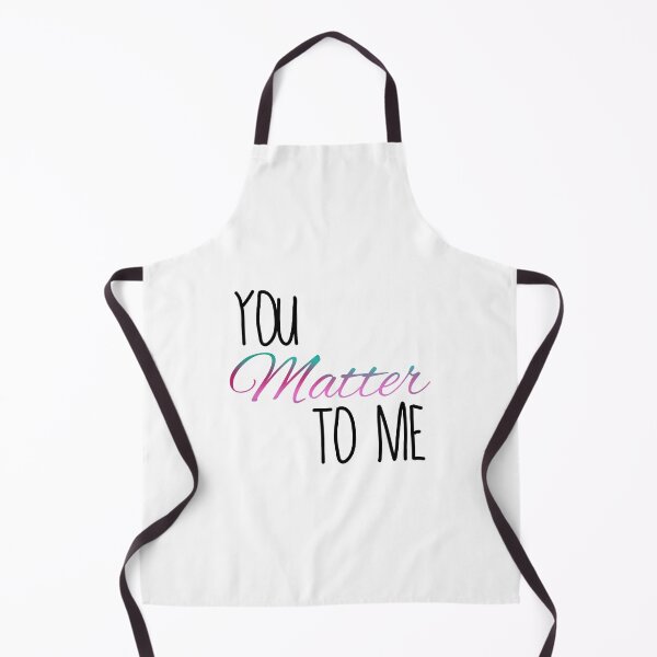 Item preview, You matter to me waitress Broadway musical quote designed and sold by Shus-arts.