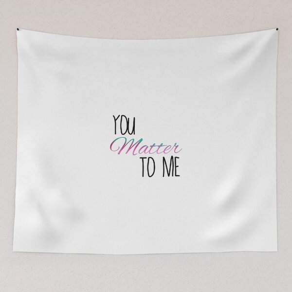 Item preview, You matter to me waitress Broadway musical quote  designed and sold by Shus-arts.